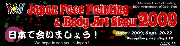 Japan Face Painting&Body Art Show 2009 We hope tp see you in Japan!